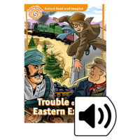 Oxford Read and Imagine 5 Trouble on the Eastern Express with Audio Mp3 Pack Oxford University P