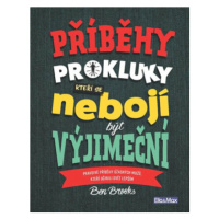 Příběhy pro kluky, kteří se nebojí být výjimeční - Ben Brooks