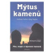 Mýtus kamenů - Moc, magie a tajemství kamenů