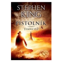 Temná věž I. (Pistolník) - Stephen King - kniha z kategorie Sci-fi, fantasy a komiksy