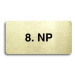 Accept Piktogram "8. NP" (160 × 80 mm) (zlatá tabulka - černý tisk bez rámečku)