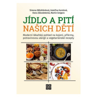 Jídlo a pití našich dětí (Defekt) - Martin Gregora, Dana Zákostelecká, Kateřina Karolová, Simona