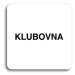 Accept Piktogram "klubovna" (80 × 80 mm) (bílá tabulka - černý tisk bez rámečku)