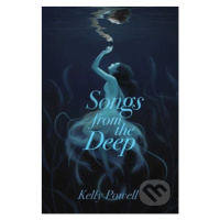 Songs from the Deep - Kelly Powell - kniha z kategorie Fantasy