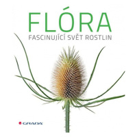 Flóra - Fascinující svět rostlin GRADA Publishing, a. s.