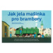 Jak jela mašinka pro brambory - Eduard Hofmann