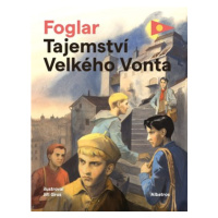 Tajemství Velkého Vonta | Jiří Grus, Jaroslav Foglar