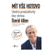 Mít vše hotovo - David Allen