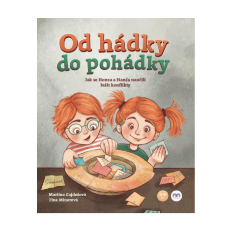 Od hádky do pohádky - Jak se Honza a Hanča naučili řešit konflikty - Martina Gajdošová, Tina Min