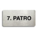 Accept Piktogram "7. PATRO" (160 × 80 mm) (stříbrná tabulka - černý tisk bez rámečku)