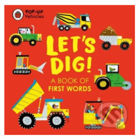 Pop-Up Vehicles: Let's Dig! (A Book of First Words) - kniha z kategorie Naučné knihy