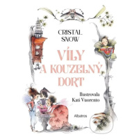 Víly a kouzelný dort - Cristal Snow, Vuorento Kati (Ilustrátor) - kniha z kategorie Beletrie pro