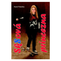 Sk8ová princezna - Karel Patočka