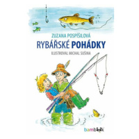 Rybářské pohádky - Zuzana Pospíšilová, Michal Sušina