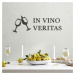 Latinský citát - In Vino Veritas