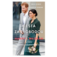 Cesta za svobodou: Harry a Meghan a vznik moderní královské rodiny Baronet