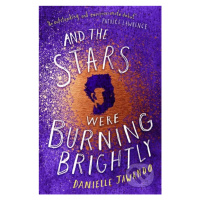 And the Stars Were Burning Brightly - Danielle Jawando - kniha z kategorie Beletrie pro děti