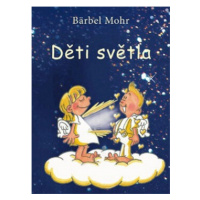 Děti světla - Bärbel Mohr