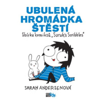 Ubulená hromádka štěstí | Romana Bičíková, Zuzana Bičíková, Sarah Andersenová