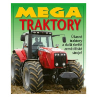 Mega traktory - kolektiv autorů