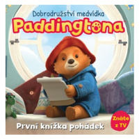 Dobrodružství medvídka Paddingtona - První knížka pohádek | Kolektiv, Nela Holková