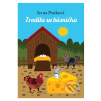 Zrodila sa básnička - Irena Pauková - kniha z kategorie Básničky