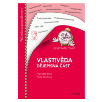 Desetiminutovky. Vlastivěda – dějepisná část | František Brož, Pavla Brožová