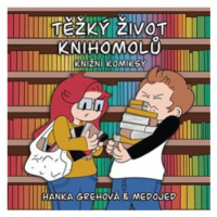 Těžký život knihomolů: Knižní komiksy - Hana Grehová, Lukáš 