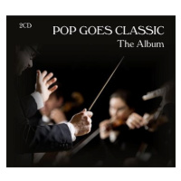 Various: Pop Goes Classic - The Album - CD