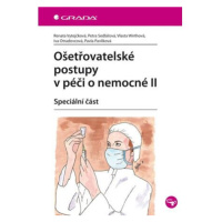 Ošetřovatelské postupy v péči o nemocné II - Speciální část