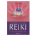 Praktická cvičení Reiki - Světové systémy Reiki v praxi