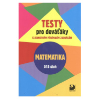 Testy pro deváťáky k jednotným přijímacím zkouškám - Matematika Fortuna