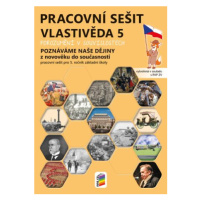 Vlastivěda 5 - Poznáváme naše dějiny - Z novověku do současnosti, barevný pracovní sešit