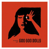 Goo Goo Dolls: Miracle Pill - CD