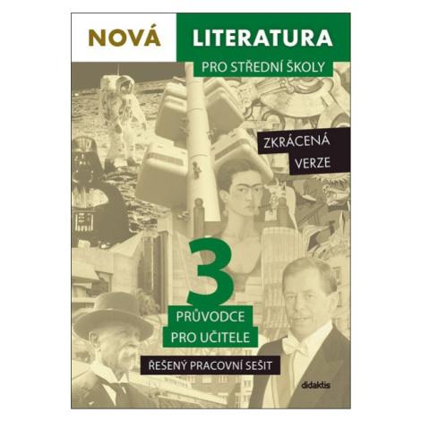 Nová literatura pro střední školy 3 - Řešený pracovní sešit/zkrácená verze/ didaktis