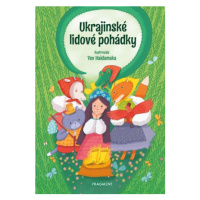 Ukrajinské lidové pohádky | Kolektiv, Ludmila Zilynská, Yev Haidamaka, Marie Marčanová, Jaroslav