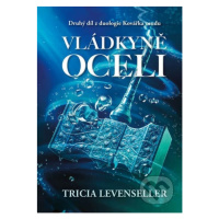 Vládkyně oceli - Tricia Levenseller - kniha z kategorie Beletrie pro děti