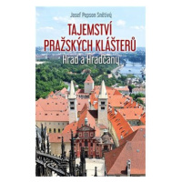 Tajemství pražských klášterů: Hrad a Hradčany