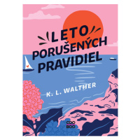 Leto porušených pravidiel