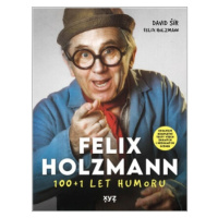 Felix Holzmann: 100+1 let humoru - David Šír