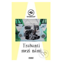 Trabanti mezi námi - kniha z kategorie Naučné knihy
