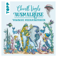Christl Vogls Ausmalreise - Magische Meerjungfrauen antistresové omalovánky, Christl Vogl