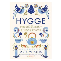 Hygge - Prostě šťastný způsob života