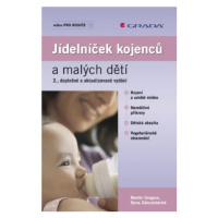 Jídelníček kojenců a malých dětí - Martin Gregora, Dana Zákostelecká - e-kniha