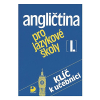 Angličtina pro jazykové školy I. - Klíč Fortuna