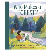 Who Makes a Forest? - Sally Nicholls, Carolina Rabei (ilustrácie) - kniha z kategorie Naučné kni