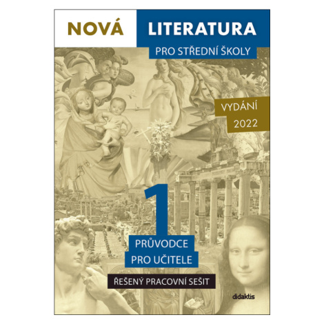 Nová literatura 1 pro střední školy - Průvodce pro učitele didaktis