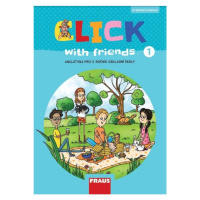 Click with Friends 1 - Hybridní učebnice angličtina pro 3. ročník ZŠ Nakladatelství Fraus, s. r.