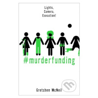 #MurderFunding - Gretchen McNeil - kniha z kategorie Beletrie pro děti