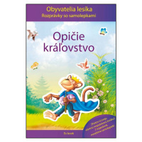 Obyvatelia lesíka Opičie kráľovstvo